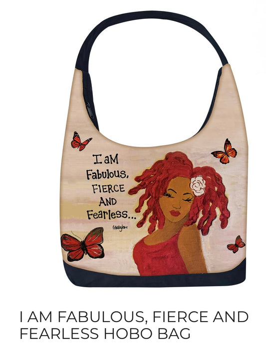 I Am Fabulous, Fierce and Fearless Hobo Bag