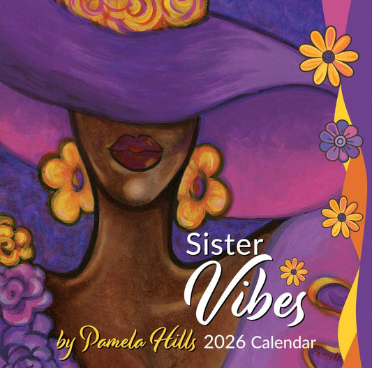 Sister Vibes - Pamela Hills - 2026 Wall Calendar
