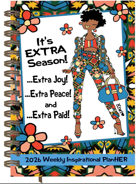 Kiwi McDowell - It’s Extra Season - 2026 Weekly Inspirational Planner
