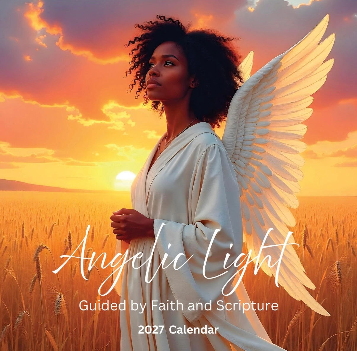 Angelic Light - Guided by Faith & Scripture - 2027 Wall Calendar