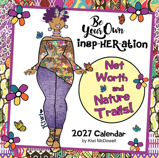 Be Your Own InspHERation - Kiwi McDowell - 2027 Wall Calendar